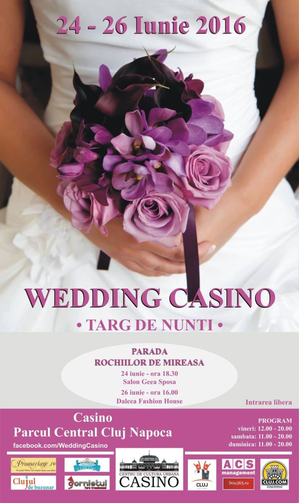 WEDDING CASINO – CEL MAI IMPORTANT TARG DE NUNTI AL VERII LA CLUJ!