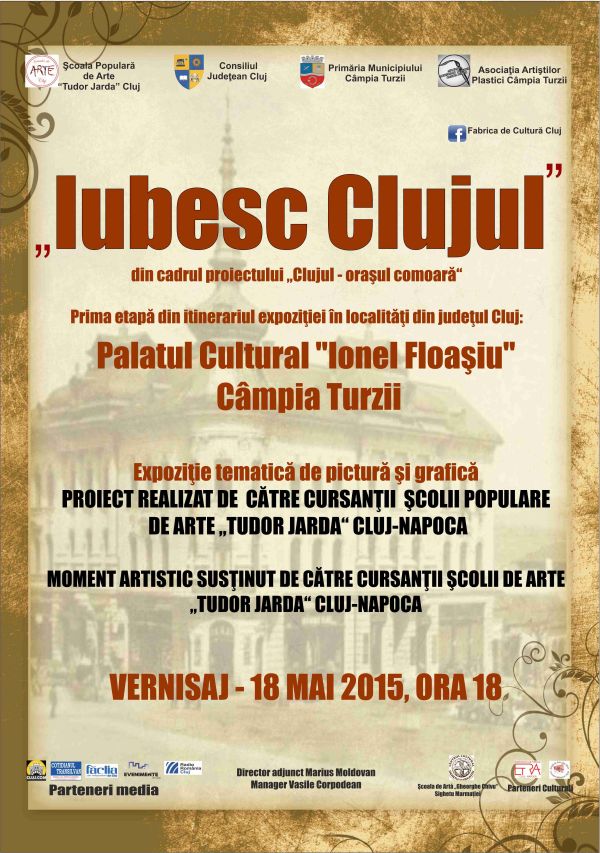 Expoziţia “IUBESC CLUJUL”, la Câmpia Turzii, luni 18 mai 2015 în cadrulproiectului “Clujul – oraşul comoară”