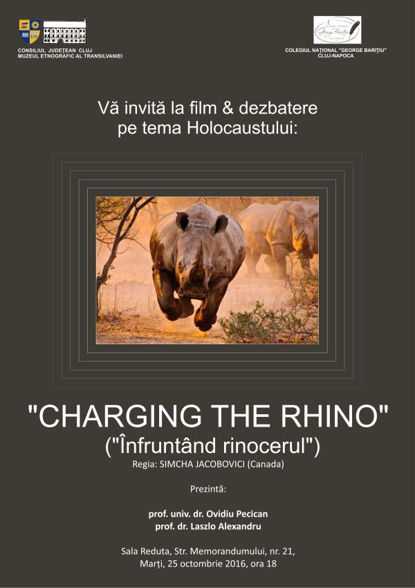 „CHARGING THE RHINO” („Înfruntând rinocerul”) – vizionare de film și  dezbatere pe tema Holocaustului la Muzeul Etnografic al Transilvaniei