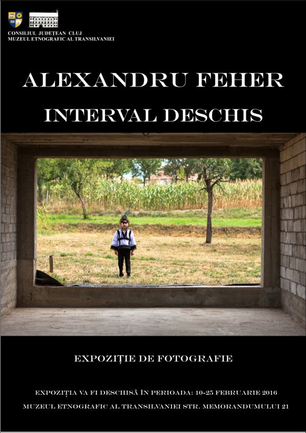 ALEXANDRU FEHER: „INTERVAL DESCHIS”. EXPOZIȚIE DE FOTOGRAFIE ETNOGRAFICĂ LA MUZEUL ETNOGRAFIC AL TRANSILVANIEI