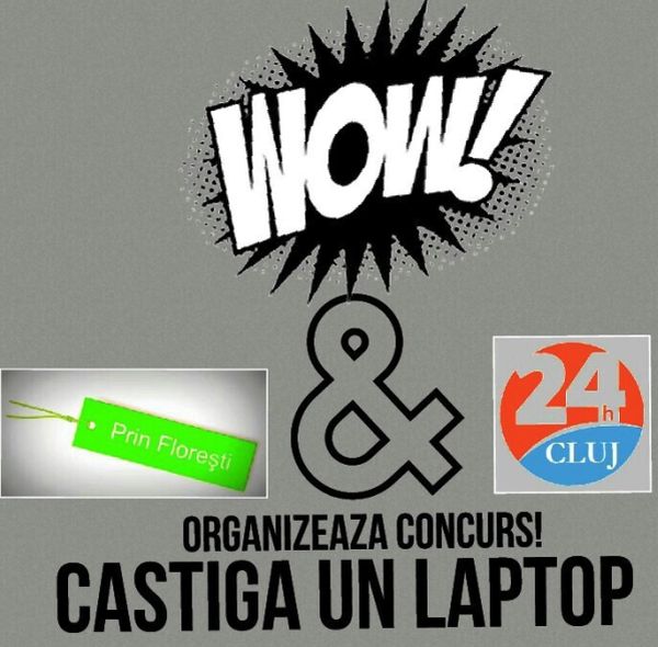 PrinFloreşti.ro şi Cluj24h.ro lansează Concurs! Câştigă un laptop foarte uşor.