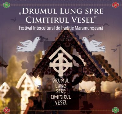 „Drumul Lung spre Cimitirul Vesel” – Festivalul Intercultural de Tradiție Maramureșeană revine la Săpânța