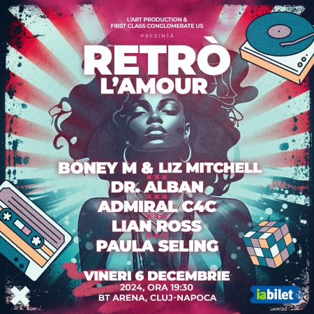 știri din cluj, surpriza Retro L’Amour, paula seling, dr alban, admiral c4c,lian ross, cluj24h.ro