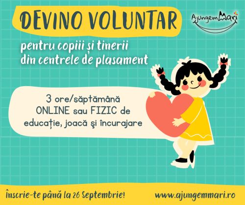 Voluntar pentru copiii din centrele de plasament: înscrie-te și tu!